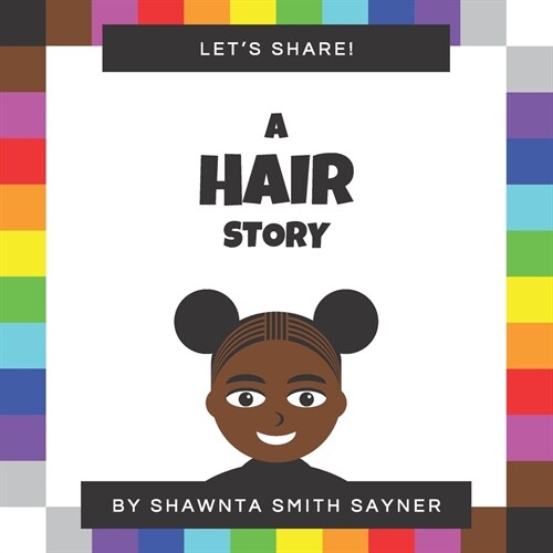 Lets Share a Hair Story (Paperback)