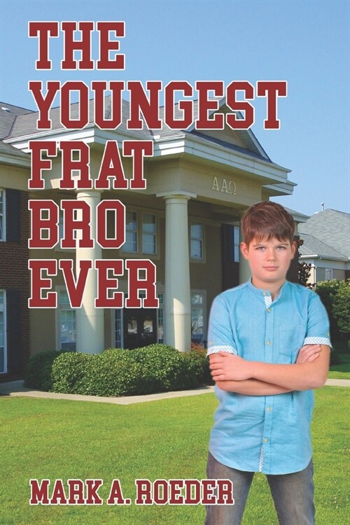 The Youngest Frat Bro Ever (Paperback)