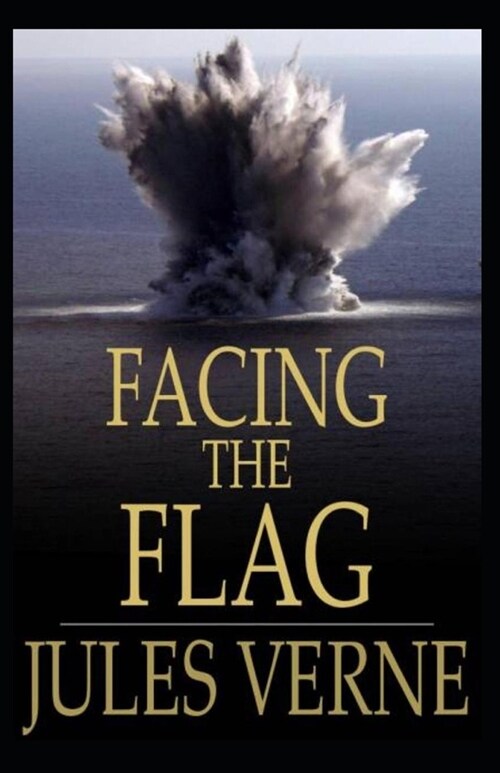 Facing the Flag Illustrated (Paperback)