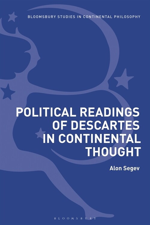 Political Readings of Descartes in Continental Thought (Paperback)