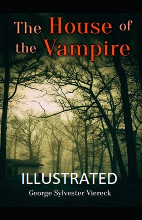 The House of the Vampire Illustrated (Paperback)