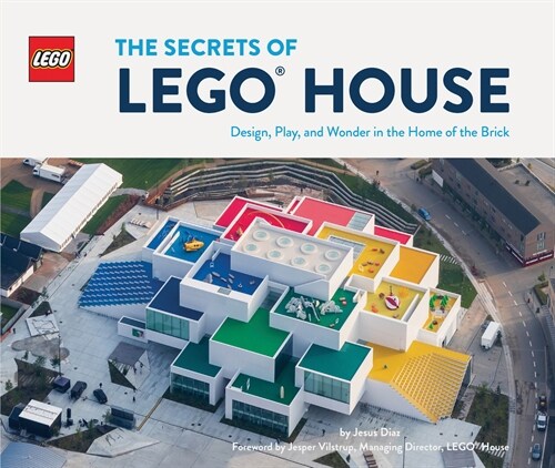 The Secrets of Lego House (Hardcover)