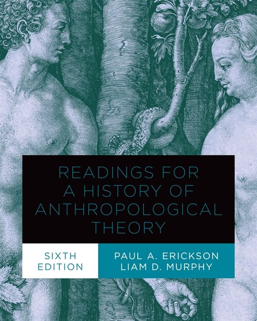 Readings for a History of Anthropological Theory, Sixth Edition (Hardcover, 6)