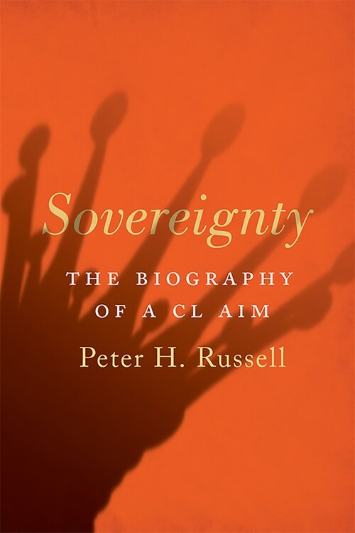 Sovereignty: The Biography of a Claim (Hardcover)