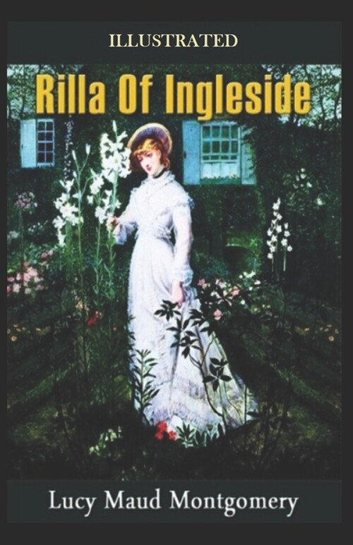 Rilla of Ingleside Illustrated (Paperback)