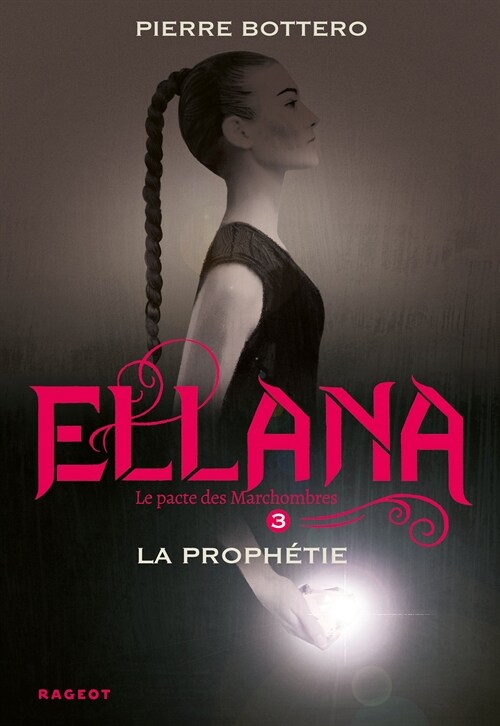 Ellana la prophetie: Le Pacte des Marchombres (Ellana (3)) (Paperback)