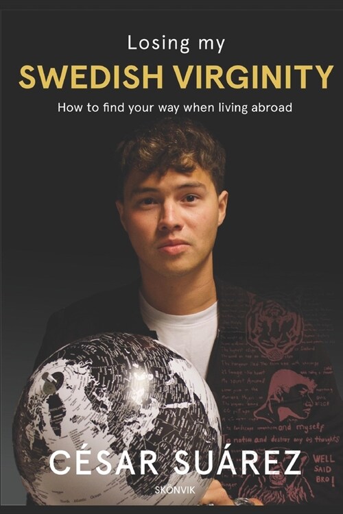 Losing My Swedish Virginity: How To Find Your Way When Living Abroad (Paperback)