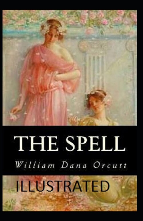 The Spell Illustrated (Paperback)