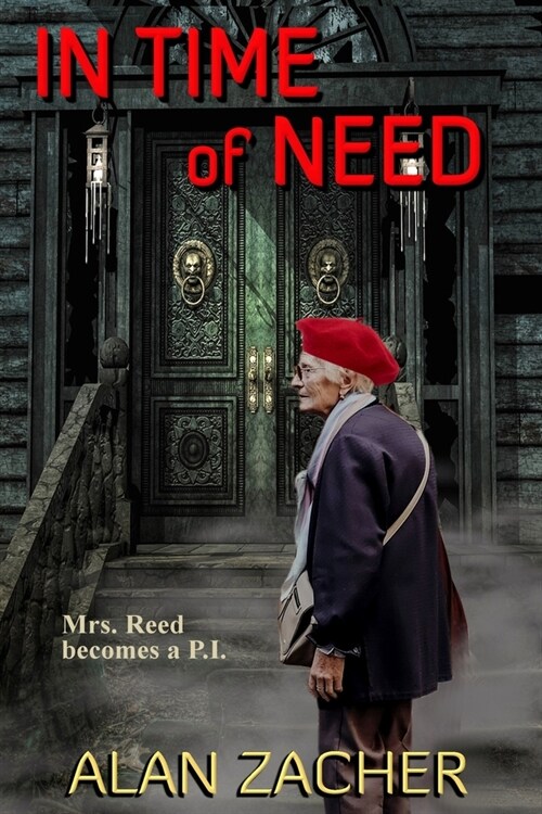 In Time of Need: Mrs. Reed becomes a P.I. (Paperback)