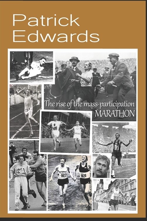 The Rise of the Mass-Participation Marathon (Paperback)