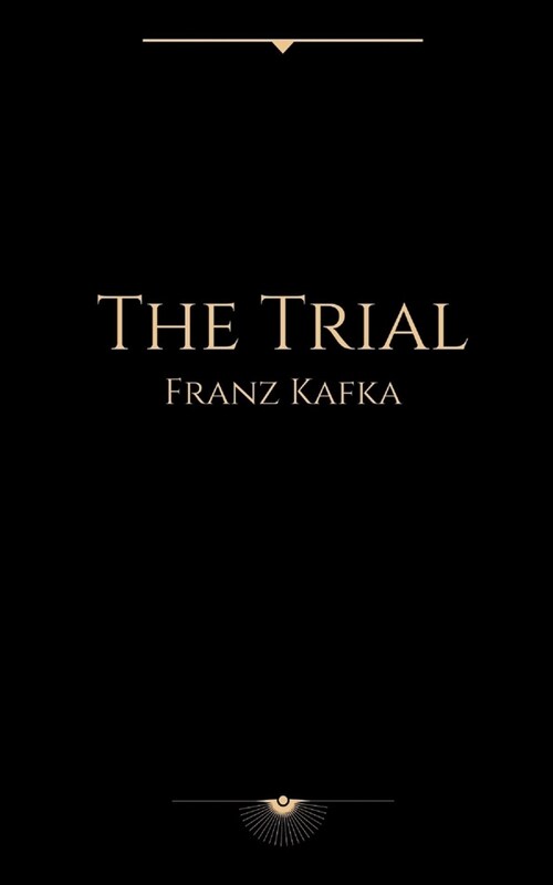 The Trial by Franz Kafka (Paperback)