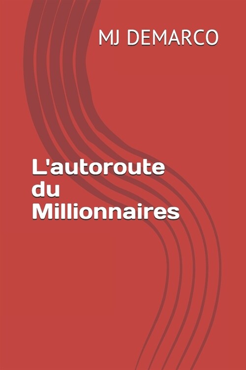 Lautoroute du Millionnaires (Paperback)