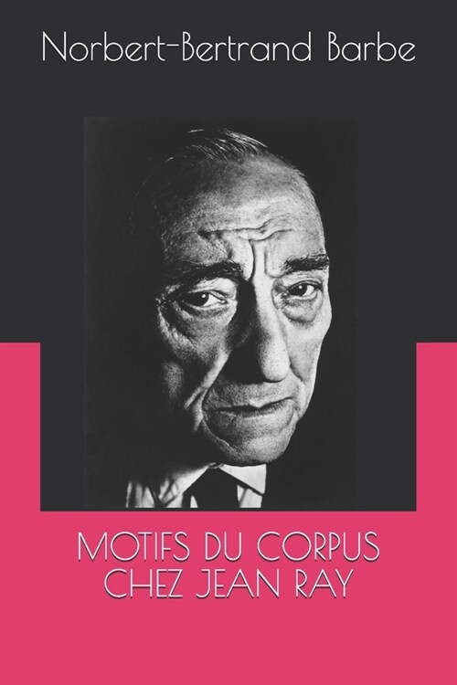 Motifs Du Corpus Chez Jean Ray (Paperback)