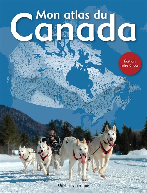 Mon Atlas Du Canada (Hardcover, Revised)