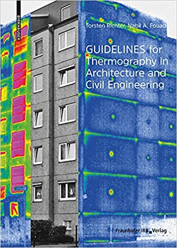 Guidelines for Thermography in Architecture and Civil Engineering: Theory, Application Areas, Practical Implementation (Hardcover)