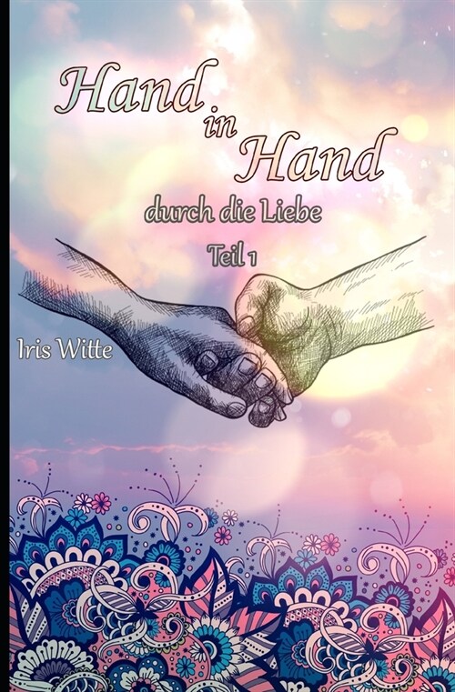 Hand in Hand durch die Liebe (Paperback)