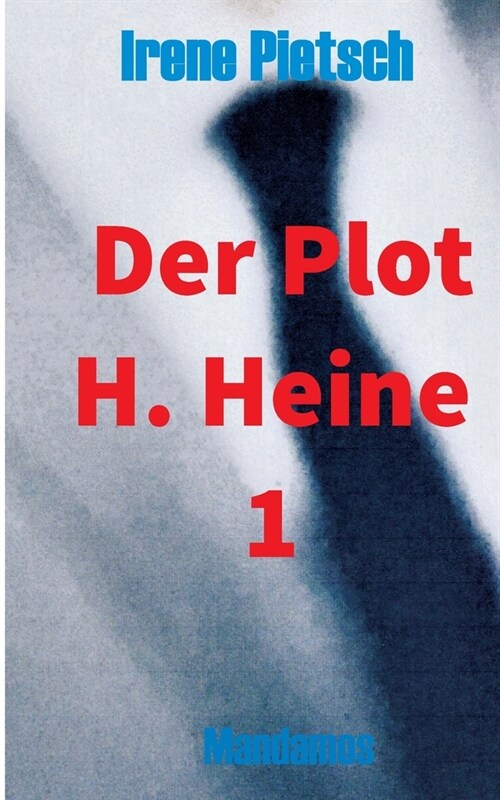 Der Plot H. Heine 1 (Paperback)