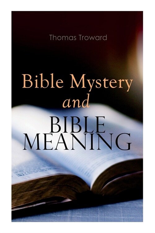 Bible Mystery and Bible Meaning (Paperback)