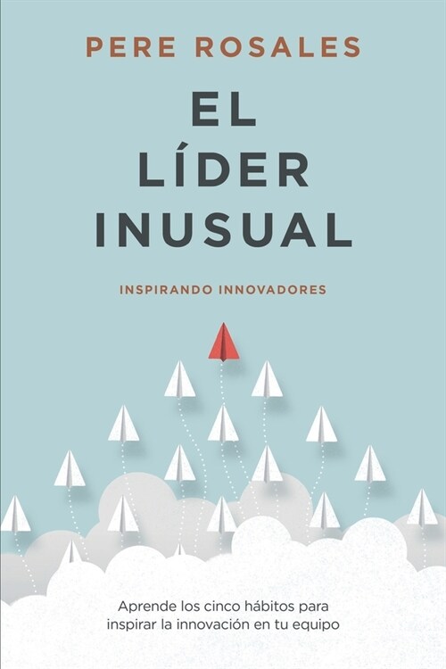 El L?er Inusual: Inspirando Innovadores (Paperback)