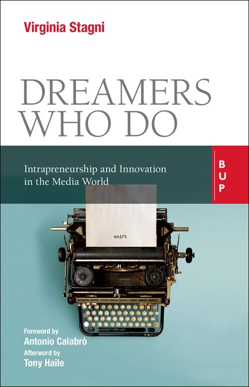 Dreamers Who Do: Intrapreneurship and Innovation in the Media World (Paperback)