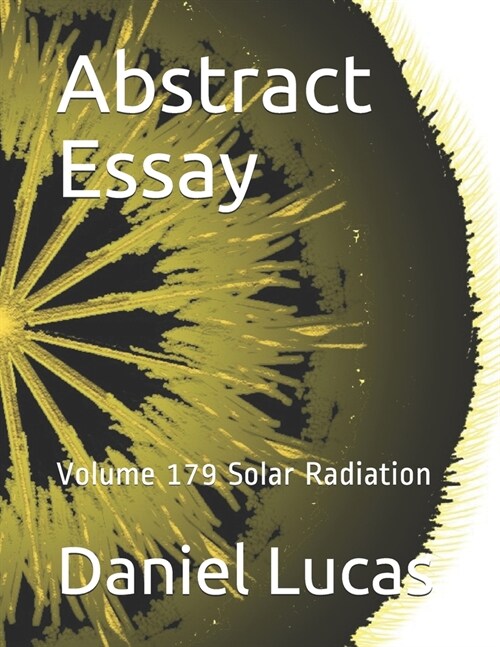Abstract Essay: Volume 179 Solar Radiation (Paperback)