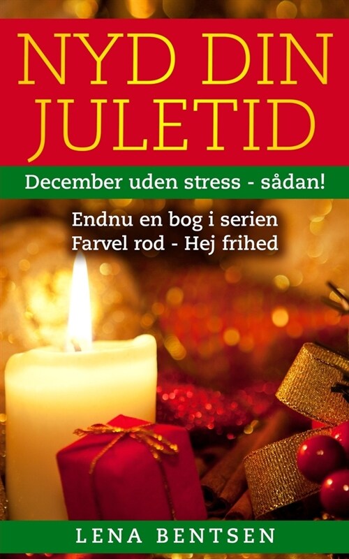 Nyd din juletid: December uden stress - s?an! (Paperback)