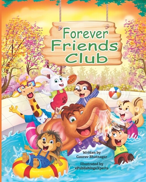 Forever Friends Club: A childrens story book about how to make friends, feeling good about yourself, displaying positive emotions, feelings (Paperback)