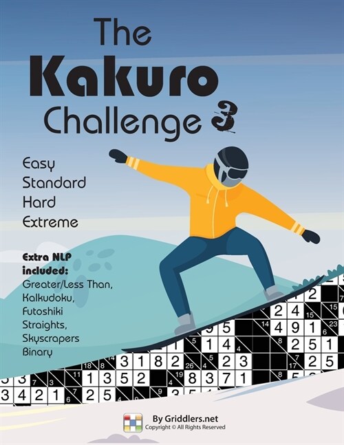 The Kakuro Challenge: Easy, Standard, Hard, Extreme Kakuro Puzzles (Paperback)