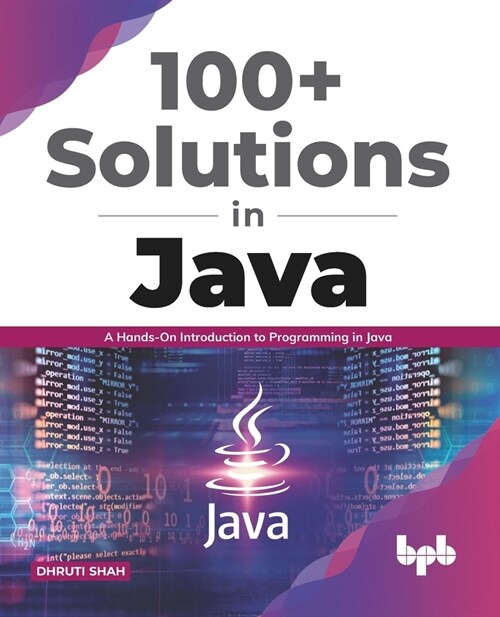 100+ Solutions in Java: A Hands-On Introduction to Programming in Java (English Edition) (Paperback)