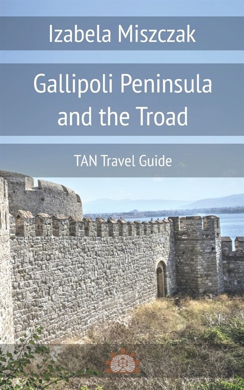 Gallipoli Peninsula and the Troad (Paperback)