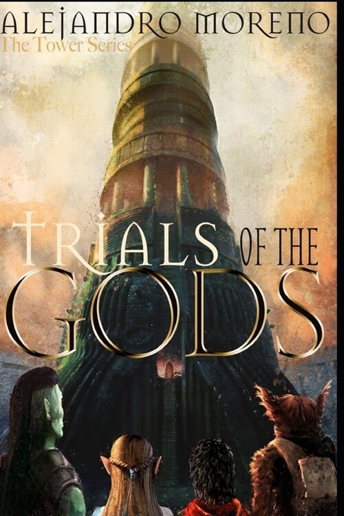 Trials of the Gods: The Tower Series (Paperback)