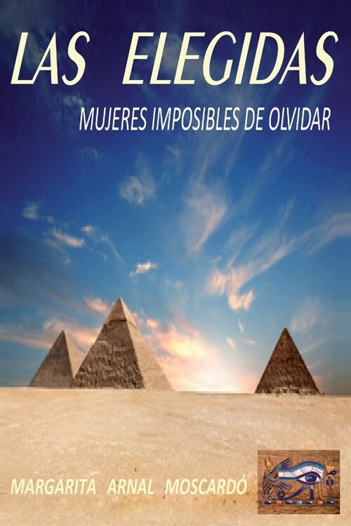 Las Elegidas: Mujeres imposibles de olvidar (Paperback)