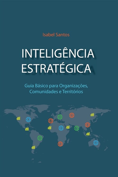 Intelig?cia Estrat?ica: Guia B?ico Para Organiza寤es, Comunidades e Territ?ios (Paperback)