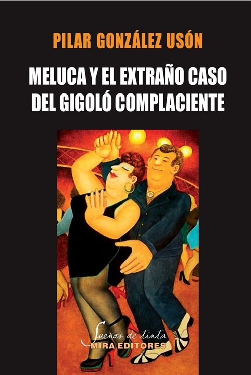 MELUCA Y EL EXTRANO CASO DEL GIGOLO COMPLACIENTE (Book)