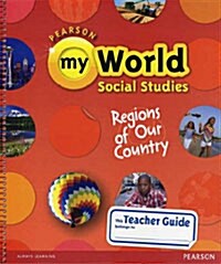 SAVVAS myWorld Social Studies13 G4(Regions) : Teachers Guide