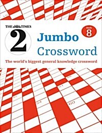 The Times 2 Jumbo Crossword Book 8 : 60 Large General-Knowledge Crossword Puzzles (Paperback)