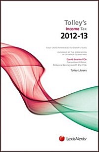 Tolleys Income Tax 2012-13 Main Annual (Paperback, UK ed.)