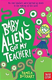 Baby Aliens Got My Teacher (Paperback)