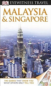 DK Eyewitness Travel Guide: Malaysia & Singapore (Paperback)