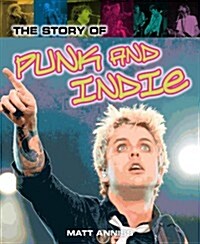 The Story of Punk and Indie (Hardcover)