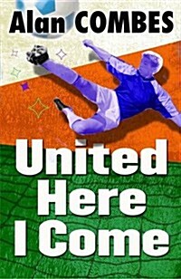 United Here I Come! (Paperback, New Second edition)