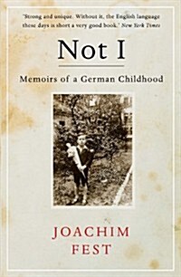 Not I : A German Childhood (Paperback)