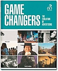 Game Changers. the Evolution of Advertising (Hardcover)