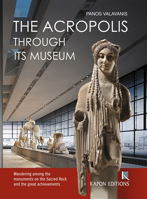 The Acropolis (English language edition) : Through its Museum (Hardcover)