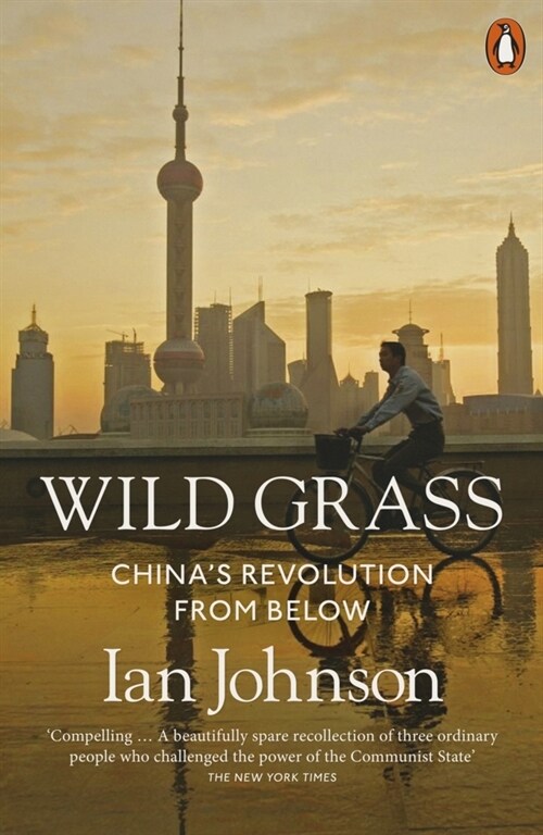 Wild Grass : Chinas Revolution from Below (Paperback)