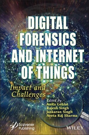 Digital Forensics and Internet of Things: Impact and Challenges (Hardcover)