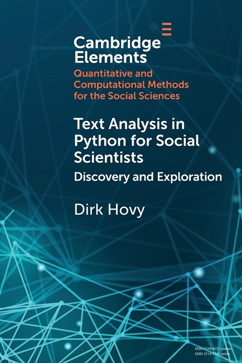 Text Analysis in Python for Social Scientists : Discovery and Exploration (Paperback)