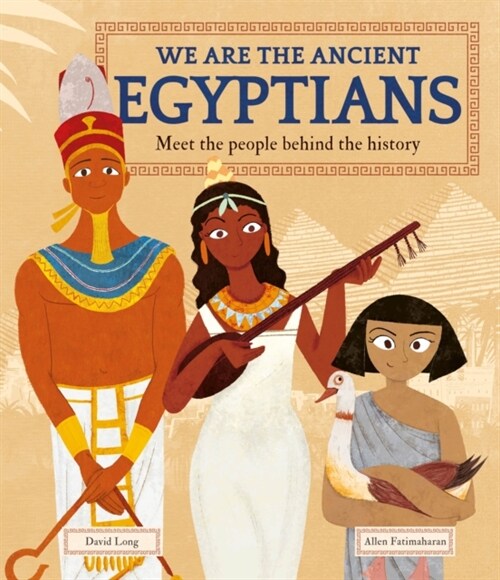 We Are the Ancient Egyptians : Meet the People Behind the History (Hardcover)