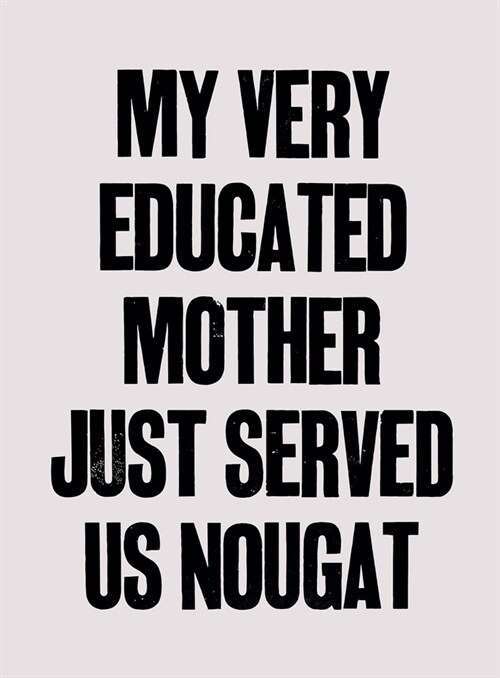 Yto Barrada: My Very Educated Mother Just Served Us Nougat (Paperback)