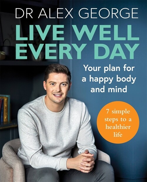 Live Well Every Day : Your Plan for a Happy Body and Mind (Paperback)